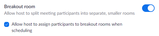 Screenshot of the Zoom account settings where Breakout Rooms are enabled and the option to pre-assign breakout rooms is shown.